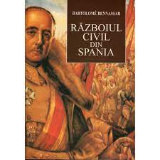 Check spelling or type a new query. Razboiul Civil Din Spania Bartolome Bennassar Emag Ro