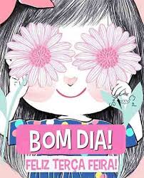Bom Dia Feliz Terca Feira Status E Imagens