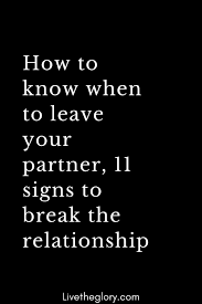 We did not find results for: How To Know When To Leave Your Partner 11 Signs To Break The Relationship In 2021 Relationship How To Know Partners