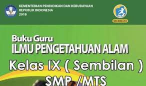 24 buku guru ipa kelas 9 k13 revisi 2018.pdf. Download Buku Guru Dan Buku Siswa Ipa Smp Mts Kelas 9 Ix Kurikulum 2013 Edisi Revisi 2018 Bingkaiguru