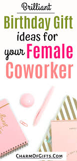 Birthday Gift Ideas For Coworkers Best Female Coworker Birthday Gift Ideas She Would Actually Love Coworker Birthday Gifts Unique Birthday Gifts Coworkers Birthday