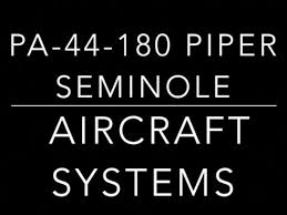Piper Pa 44 180 Seminole Systems