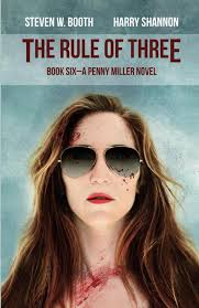 The Hungry 6: The Rule of Three (The Sheriff Penny Miller Series): Booth,  Steven, Shannon, Harry: 9780990456650: Amazon.com: Books
