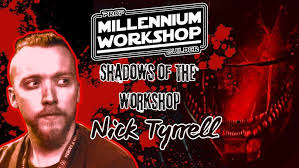SHADOWS OF THE WORKSHOP EPISODE 1 WITH NICK TYRRELL