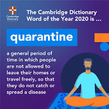 Cambridge Dictionary Announces Quarantine As Word Of The Year 2020 Cambridge University Press