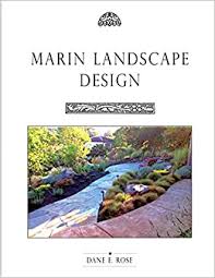Maybe you would like to learn more about one of these? Marin Landscape Design Rose Dane E 9781500357351 Amazon Com Books