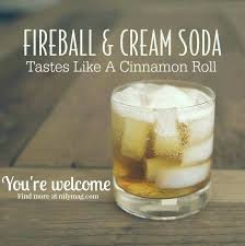 Diply Fireball And Cream Soda Fireball Drinks Cream Soda