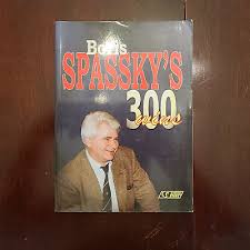 Boris Spassky's 300 Wins (chess Stars ...