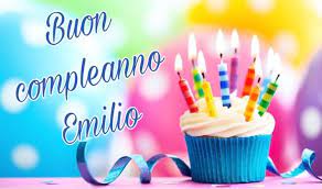 Buon Compleanno Emilio Buon Compleanno Auguri Di Buon Compleanno Compleanno