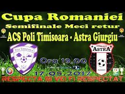 Acs Poli Timisoara Astra Giurgiu Live Cupa Romaniei Semifinale Mec Youtube Timisoara Playbill