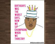 Birthdays Were The Worst Days Lyrics Biggie Smalls Card Birthdays Was The Worst Days Happy Birthday Card Hip Hop Greeting Card Rap F Hip Hop Birthday Cards Hip Hop Gifts Hip Hop Birthday Party