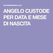 Angelo Custode Per Data E Mese Di Nascita Angelo Custode Auguri Di Buon Compleanno Sorella Angeli