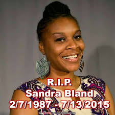 R.I.P. Sandra Bland. (February 7, 1987