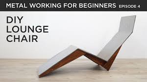 Diy Modern Lounge Chair Metalworking For Beginners Ep4 Youtube