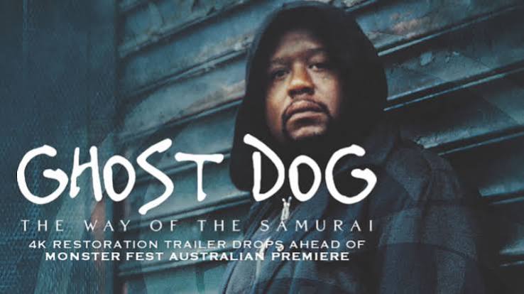 GHOST DOG: THE WAY OF THE SAMURAI 4K Restoration Trailer & Poster Revealed  | Monster Fest : Monster Fest