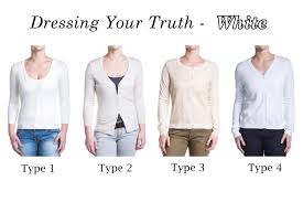 Dyt Dressing Your Truth Whites Type 1 Ivory Type 2 Eggshell White Type 3 Wheat And Type 4 Pure White Dyt Type 4 Clothes Fashion Clothes