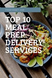 Meal Prep Delivery Services In 2020 Good Healthy Recipes Pre Prepared Meals Pre Cooked Meals
