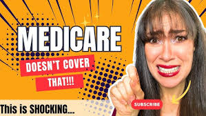 What Medicare Won't Cover