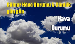 Önümüzdeki 5 gün hava durumu nasıl olacak? Gulnar Hava Durumu 5 Gunluk Mersin Radikal
