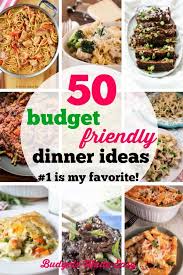 50 Budget Friendly Dinner Ideas Budget Friendly Dinner Inexpensive Dinners Cooking On A Budget