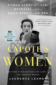 Capote's Women by Laurence Leamer: 9780593328101 | PenguinRandomHouse.com:  Books
