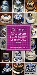 Birthday Ideas In Dallas The Top 20 Ideas About Dallas Cowboy Birthday Cake Ideas Dallas Cowboys Birthday Cake Cowboy Birthday Cakes Dallas Cowboys Birthday