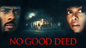Watch No Good Deed Streaming Online | Hulu
