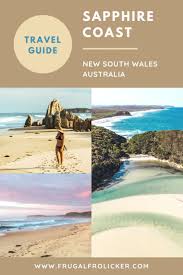 Your Guide To Planning A Sapphire Coast Nsw Holiday Frugal Frolicker In 2020 Nsw Holidays New Zealand Travel Australia Travel