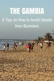 6 Tips On How To Avoid Hassle From Gambia Bumsters Can Travel Will Travel Gambia The Gambia Africa Travel