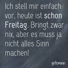 Spruche Spruch Lustig Freitag Quote Mehr Coole Spruche Gibt S Auf Gofeminin De Coole Spruche Spruche Witzige Spruche