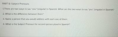 No me cae bien ricky. Part B Subject Pronouns 1 There Are Two Ways To Say Chegg Com