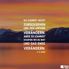 Du Kannst Nicht Zurückgehen Und Den Anfang Verändern Aber Du Kannst