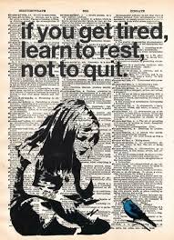 Banksy Girl If You Get Tired Learn To Rest Street Art Banksy Print Vintage Dictionary Page Book Art Print Cool Art Bird Art Street Art Quotes Vintage Dictionary Street Art Banksy