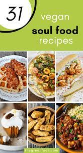 It will be annihilated at any time. The 31 Best Vegan Soul Food Recipes On The Internet Vegan Soul Food Vegan Dinner Recipes Easy Soul Food