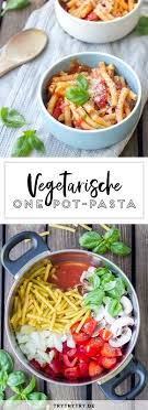 Vegetarische One Pot Pasta Onepotpasta Vegetarisch Mittagessen Nudeln One Pot Pasta Vegetarisches Mittagessen Pot Pasta Einfache Rezepte Mittagessen
