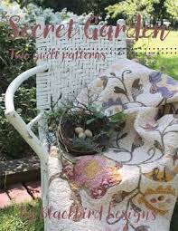 Secret Garden Two Quilt Patterns Blackbird Designs One Stitch At A Time Blackbird Designs Garden Quilt Black Bird