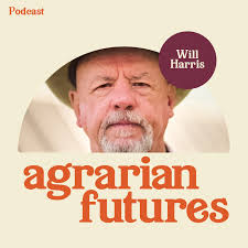 How to Leave the Industrial System Behind with Will Harris by @Agrarian  Futures · Zencastr Video