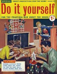 He has a good website that will practically help us to do something or build with our own hands. Do It Yourself 1957 1950s Uk Diy Do It Yourself Home Print 7074955