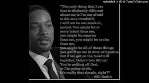 Top inspirational quotes from will smith. Will Smith I Will Die On The Treadmill Best Quote Ever Youtube