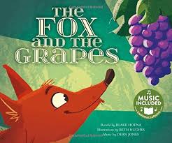 The fox and the grapes. Amazon Com The Fox And The Grapes Classic Fables In Rhythm And Rhyme 9781684101863 Hoena Blake Hughes Beth Jones Dean Books
