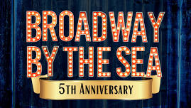 5th Anniversary Broadway by the Sea – Musical Revue Concert