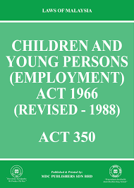 Act 1966 an act to regulate the employment of children and young persons. Laws Of Malaysia Children And Young Persons Employment Act 1966 Revised 1988