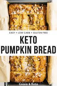 Keto Pumpkin Bread Green And Keto Recipe Recipes Low Carb Recipes Keto Recipes Easy
