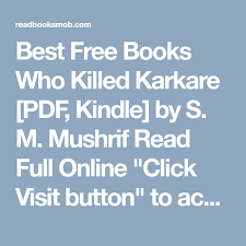 Best Free Books Who Killed Karkare Pdf Kindle By S M Mushrif Read Full Online Click Visit Button To Access Full Free Eboo Free Books Books Kindle Books