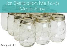 Jar Sterilization Methods Made Easy Ready Nutrition Sterilizing Canning Jars Jar Canning Food Preservation