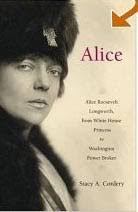 A Garden Carried in the Pocket: Alice: Alice Roosevelt Longworth biography