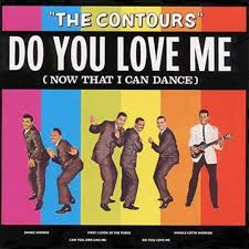Do You Love Me By The Contours Soul Music Greatest Songs Music Memories