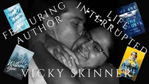 Life Interrupted E4 Vicky Skinner