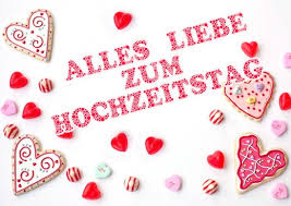 Stoßt an und freut euch wirklich sehr, dabei zu sein ist eine große ehr'. Liebe Gluckwunsche Zum Hochzeitstag