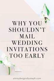 Mailing Wedding Invitations Too Early Oh My Designs By Steph Mail Wedding Invitations Wedding Stationery Tips Wedding Invitations